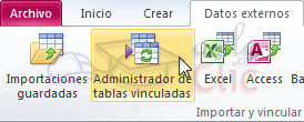 Pesta&ntilde;a Datos externos > Grupo importar y vincular > Bot&oacute;n Administrador de tablas vinculadas
