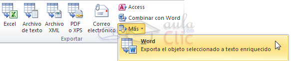 Pesta&ntilde;a Datos externos > grupo Exportar > Excel, y m&aacute;s desplegado con la opci&oacute;n Word